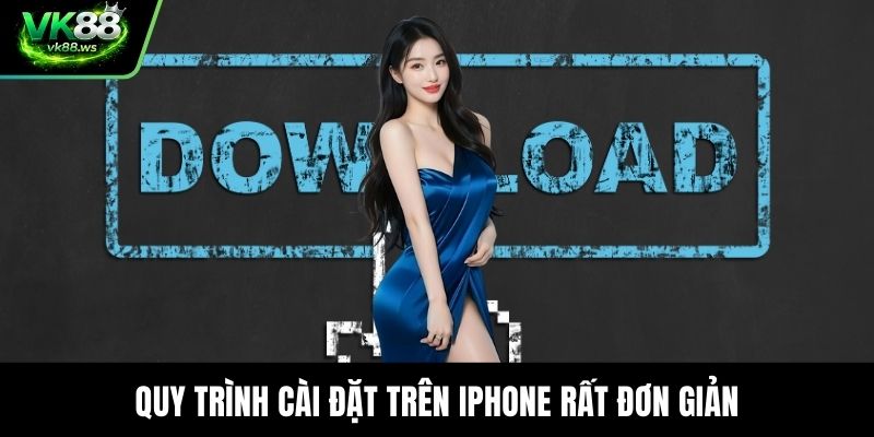 Quy trình cài đặt trên iphone rất đơn giản